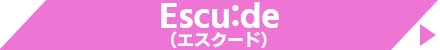 Escu:de (エスクード)